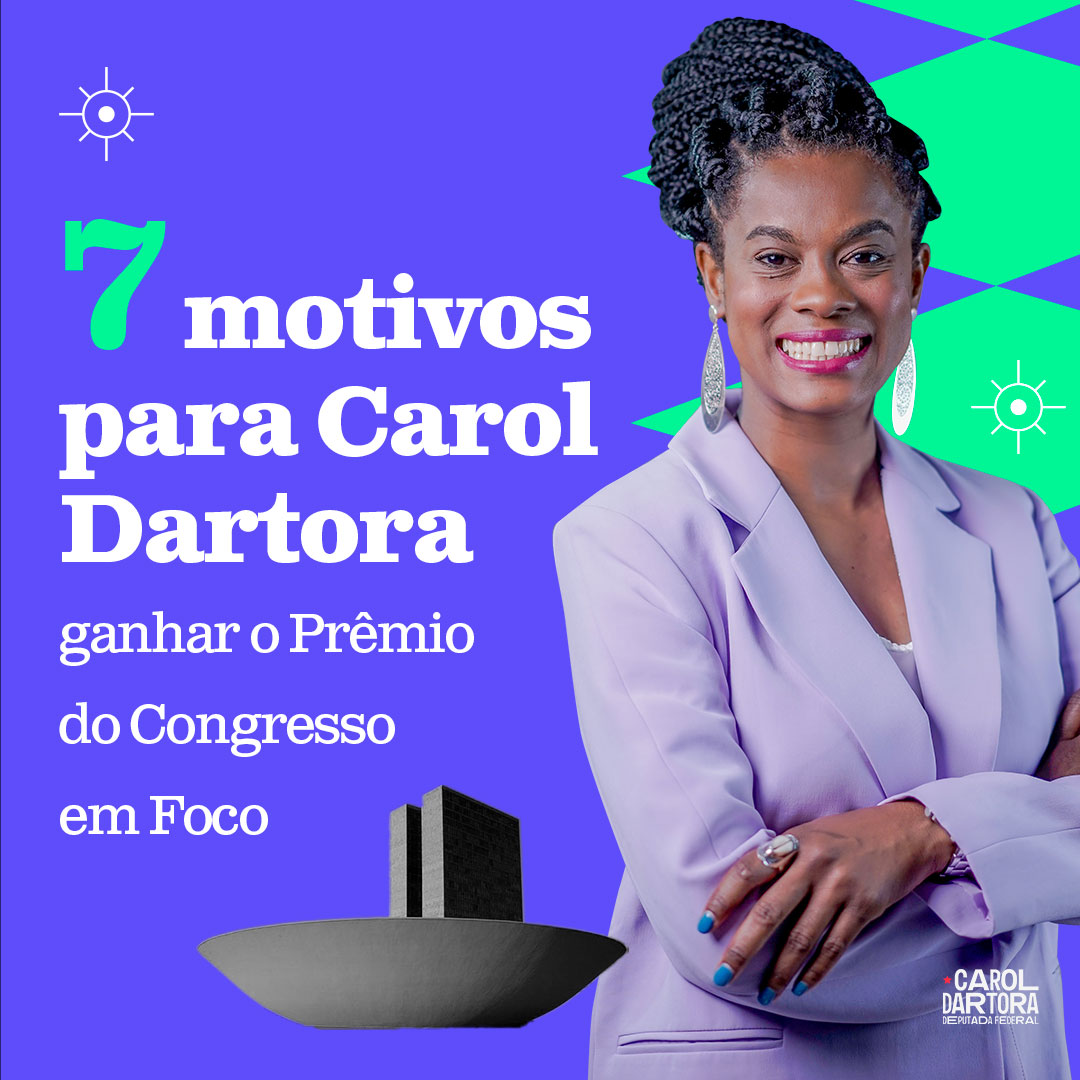 Confira 7 motivos para Carol Dartora ganhar o Prêmio do Congresso em Foco